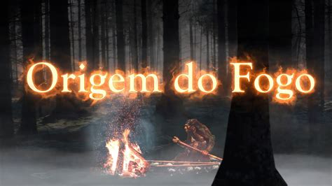 Seres De Fogo Num Mundo De Gelo Origem Do Fogo YouTube