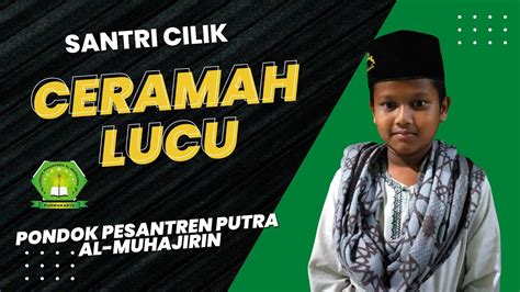 Ceramah Lucu Santri Al Muhajirin Kelas 1 YouTube