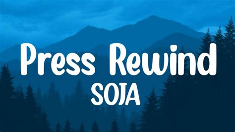 SOJA Press Rewind Feat J Boog Collie Buddz Lyrics YouTube