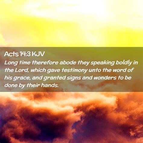 Acts 14 3 Kjv Long Time Therefore Abode They Speaking Boldly In