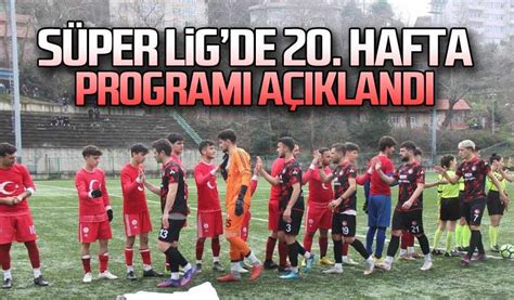 S Per Ligde Hafta Program A Kland