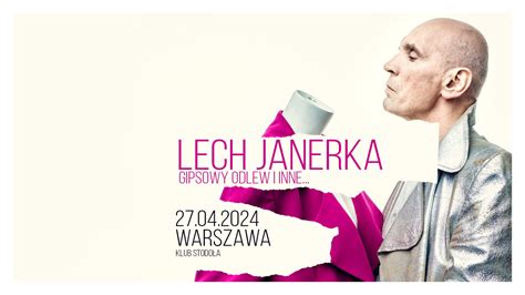 Bilety Na Lech Janerka Warszawa Klub Stodo A Sobota Kwietnia