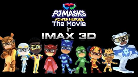 Pj Masks Power Heroes The Movie In Imax 3d Fandom