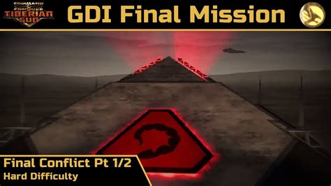 How To Beat C C Tiberian Sun GDI Final Mission Final Conflict Pt 1 2