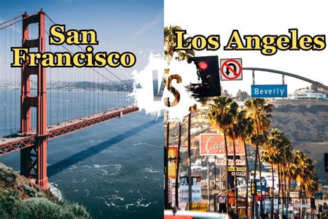 San Francisco Or Los Angeles Which Should You Visit In 2024