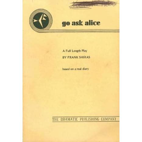 Go Ask Alice: A Full Length Play by Beatrice Sparks — Reviews, Discussion, Bookclubs, Lists