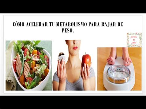 Cómo acelerar tu metabolismo para bajar de peso YouTube