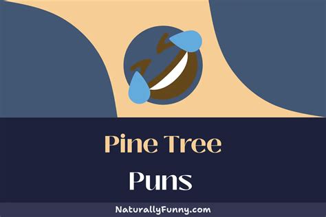 483 Pine Tree Puns That Are Evergreen in Comedy - Naturally Funny