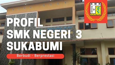 Profil SMKN 3 Sukabumi 2022 YouTube