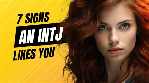 7 Signs An Intj Likes You Youtube