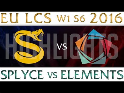 Splyce Vs Elements Highlights EU LCS Week 1 Day 2 Spring 2016 S6 SPY Vs