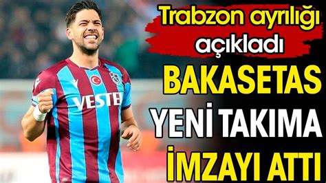 Trabzonspor Ayr L Duyurdu Bakasetas Yeni Tak M Na Imzay Att