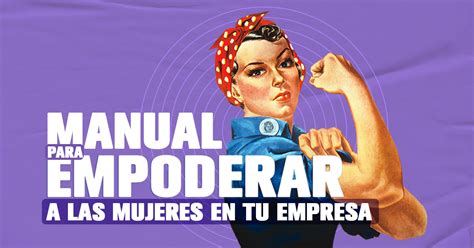 Manual Para Empoderar A Las Mujeres En Tu Empresa