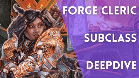 Gimme Fuel Gimme Fire Dandd 5e Forge Domain Cleric Subclass Deep Dive Youtube