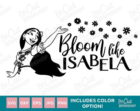 Encanto Bloom Like Isabela Madrigal Svg Encanto Clipart Im Inspire Uplift