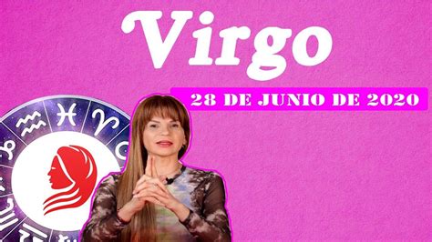 Virgo Horóscopo De Hoy 28 De Junio 2020 Estas Personas Te Acompañan Hasta El Final Del Camino