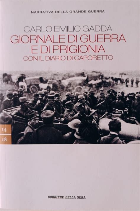 Carlo Emilio Gadda Giornale Di Guerra E Di Prigionia Con Il Diario Di