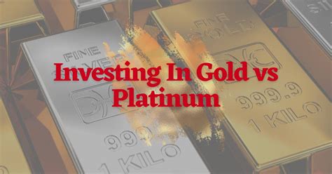 Investing In Gold Vs Platinum Full Comparison For 2023