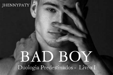 História Bad Boy História Escrita Por Jhennypaty Spirit Fanfics E