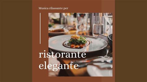 Musica Rilassante Per Ristorante Elegante YouTube