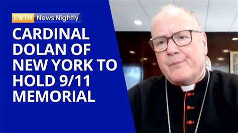 Cardinal Dolan Of The Archdiocese Of New York To Hold Memorial Service