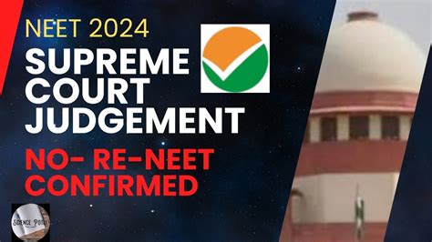 Neet Supreme Court Final Judgement No Re Neet Confirmed