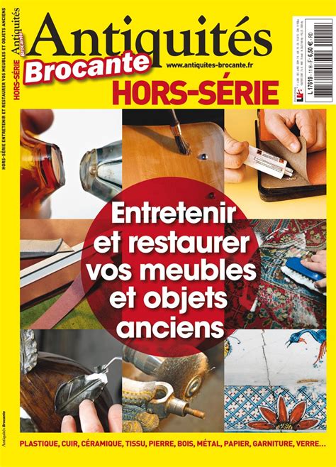 Hors S Rie Antiquit S Brocante Entretenir Et Restaurer Vos Meubles Et