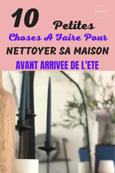 Les Choses A Faire Dans Sa Maison Avant Arriv E De L Et