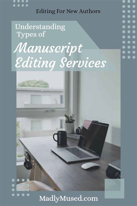 Editing For New Authors Understanding Types Of Manuscript Editing Services