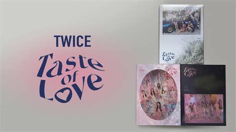 Twice Taste Of Love All Versions Unboxing