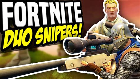 Epic Duo Snipers Fortnite Battle Royale Funny Moments Youtube