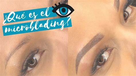 Descubre Todo Sobre El Microblading Qu Es Y Cu Nto Dura