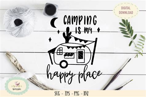 Camping Is My Happy Place Svg Png 233245 Svgs Design Bundles