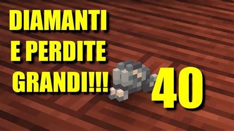 PERDITE MA DIAMANTI Minecraft ITA EP 40 S1 YouTube