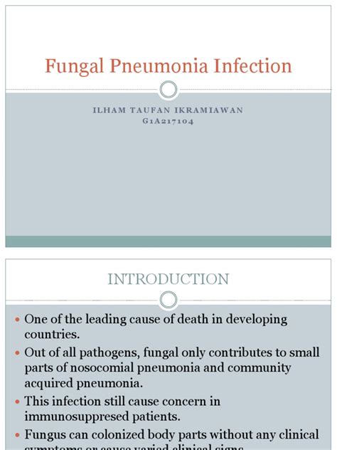 Fungal Pneumonia Infection: Ilham Taufan Ikramiawan G 1 A 2 1 7 1 0 4 ...