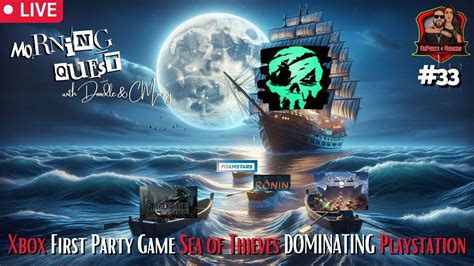 Morning Quest Ep Xbox First Party Game Sea Of Thieves Dominating