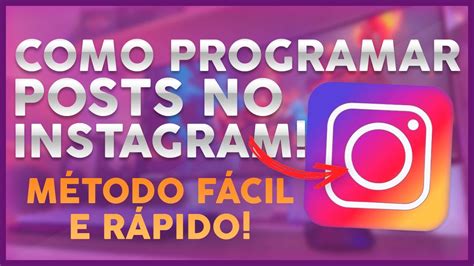 Como PROGRAMAR POST No INSTAGRAM A Melhor Forma De AGENDAR POST No