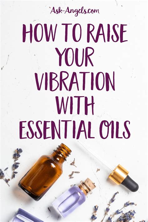 How To Raise Your Vibration With Essential Oils Artofit