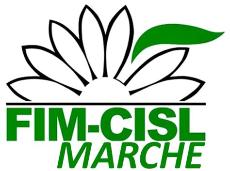 Fim Cisl Marche Federazione Italiana Metalmeccanici Marche Aderente