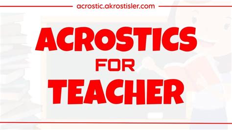 Acrostic Poem on Teacher, Teacher Acrostic Poem - Acrostics