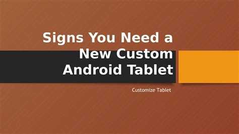 Signs You Need a New Custom Android Tablet by Custom Tablet - Issuu