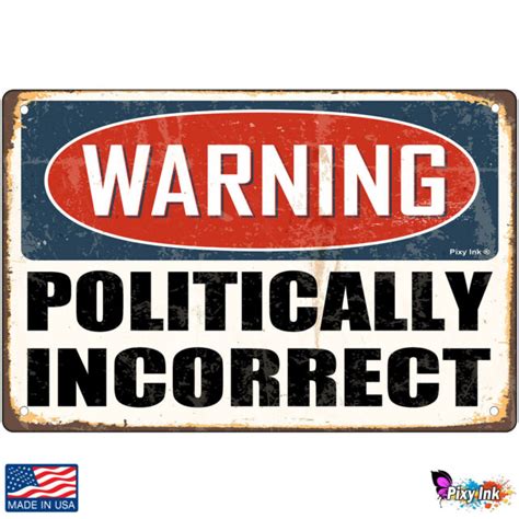 Warning Politically Incorrect Decorative Signs And Plaques Ebay