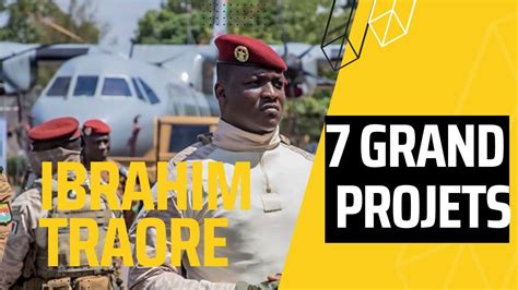 Ibrahim Traoré Transforme le Burkina Faso Avec Ces 7 Grand Projets