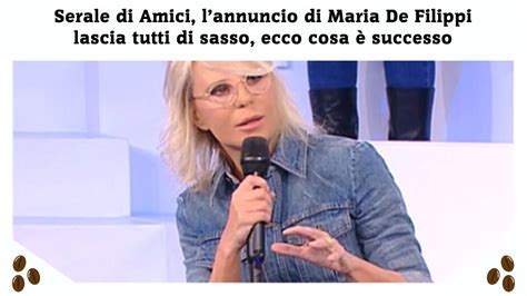 Serale Di Amici Lannuncio Di Maria De Filippi Lascia Tutti Di Sasso