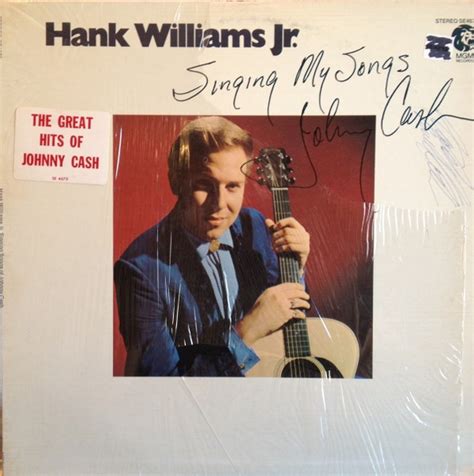 Hank Williams Jr Singing My Songs Johnny Cash Releases Discogs