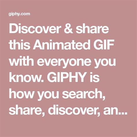 Discover And Share This Animated  With Everyone You Know Giphy Is How You Search Share