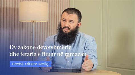 Dy zakone devotshmërie dhe fetaria e fituar në ramazan Hoxhë Mirsim