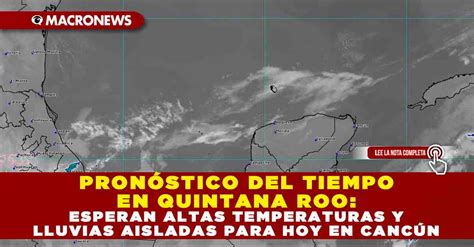 Pron Stico Del Tiempo En Quintana Roo Esperan Altas Temperaturas Y