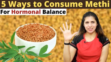 5 Ways To Eat Methi Seeds For Hormonal Balance Benefits Of Fenugreek