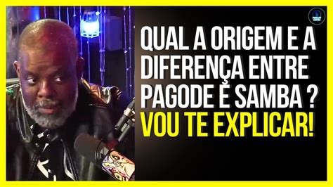 QUAL A DIFERENÇA ENTRE PAGODE E SAMBA YouTube